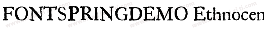 FONTSPRINGDEMO EthnocentricBkRegula字体转换
